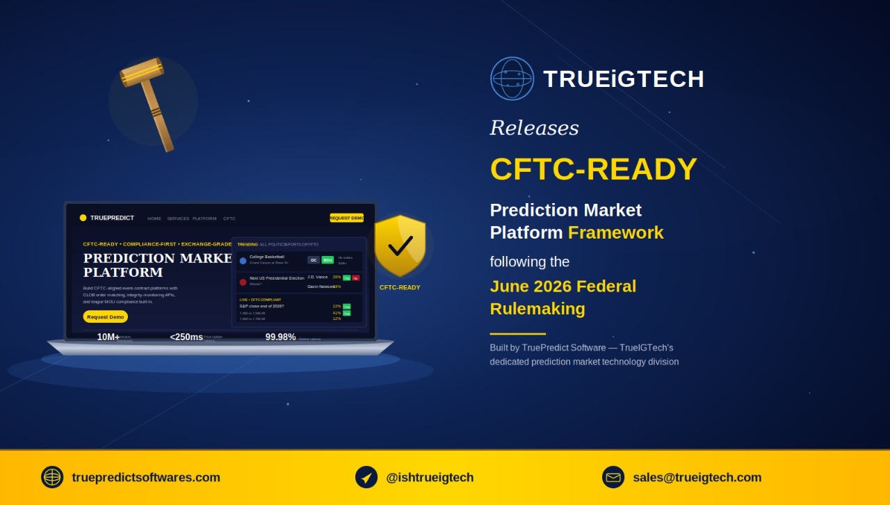 TrueIGTech unveils CFTC-aligned prediction market platform architecture following landmark June 2026 federal rulemaking